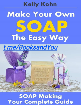 Make Your Own SOAP The Easy Way.pdf